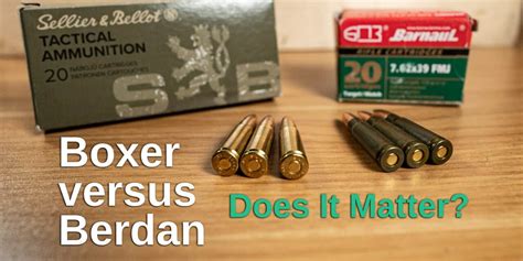 casings berdern primed steel or boxer primed brass|berdan vs boxer ammo.